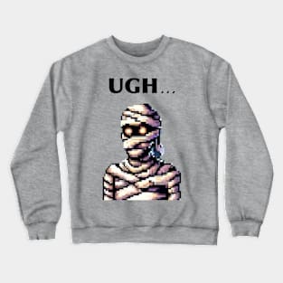 Ugh… Mummy Crewneck Sweatshirt